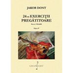 24 de exercitii pregatitoare pentru vioara. Opus 37 - Jakob Dont, editura Grafoart