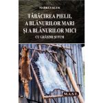 Tabacirea pielii, a blanurilor mari si a blanurilor mici cu grasimi si fum - Markus Klek, editura Mast