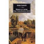 Moara cu noroc. Popa Tanda. Budulea taichii - Ioan Slavici, editura Tana