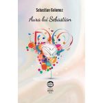 Aura Lui Sebastian - Sebastian Golomoz, Editura Neuma