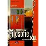 Filosofie. Tip A - Clasa 12 - Manual - Elena Lupsa, Gabriel Hacman, editura Didactica Si Pedagogica