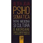 Psihosomatica, intre medicina si cultura - Oltea Joja, editura Paideia