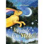 Iepurele din stele - Ana-Iulia Glonin, Editura Creator
