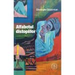 Alfabetul distopiilor - Gheorghe Sasarman, editura Scoala Ardeleana