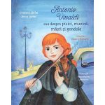 Antonio Vivaldi Sau Despre Pisici, Muzica, Masti Si Gondole - Cristina Sarbu, Irina Sarbu, Editura Grafoart