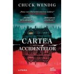 Cartea accidentelor - Chuck Wendig, editura Litera