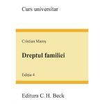 Dreptul Familiei Ed.4 - Cristian Mares, Editura C.h. Beck