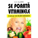 Se poarta vitaminele - D.E. du Brin, editura Venus