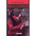 Biblia literara - Virgil Diaconu, editura Tipo Moldova