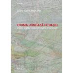 Forma urmeaza situatiei - Silviu-Teofil Medesan, editura Ozalid