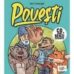 Povesti. Cd + Benzi Desenate - Ion Creanga