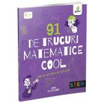 91 de Trucuri matematice cool - Anna Claybourne