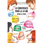 14 conversatii pana la 14 ani - Michelle Icard, editura Univers