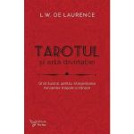 Tarotul si arta divinatiei - L.W. de Laurence, editura For You