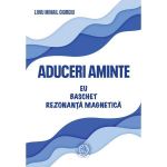 Aduceri aminte - Liviu Mihail Giurgiu, editura Scoala Ardeleana