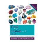 Totul despre cristale Vol.1 - Judy Hall, editura Adevar Divin