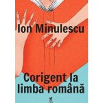 Corigent la limba romana - Ion Minulescu, editura Rolcris