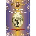 Agentia Thompson and Co. Africa - Jules Verne, editura Aldo Press