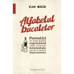 Alfabetul bucatelor - Vlad Macri, editura Humanitas