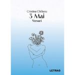 3 Mai. Versuri - Cristina Chilianu, Editura Letras