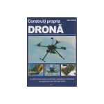 Construiti propria Drona - Alex Elliott, editura Mast