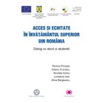 Acces si echitate in invatamantul superior din Romania | Remus Pricopie, Valeriu Frunzaru, Nicoleta Corbu, Loredana Ivan, Alina Bargaoanu