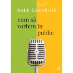 Cum sa vorbim in public | Dale Carnegie