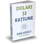 Dolari si ratiune | Dan Ariely, Jeff Kreisler