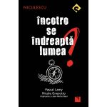 Incotro se indreapta lumea? | Pascal Lamy, Nicole Gnesotto