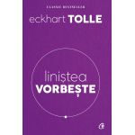 Linistea vorbeste | Eckhart Tolle