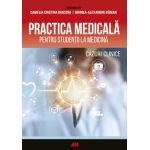 Practica medicala pentru studentii la medicina. Cazuri clinice | Camelia Diaconu, Mihnea-Alexandru Găman