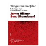 Tanguirea mortilor | James Hillman, Sonu Shamdasani