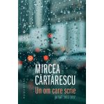 Un om care scrie | Mircea Cartarescu