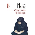 Citind Lolita in Teheran - Azar Nafisi, editura Polirom
