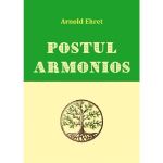 Postul Armonios - Arnold Ehret, Editura Lambodar