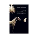 Arta conversatiei - Alexander von Schonburg, editura Baroque Books &amp; Arts