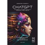 ChatGPT. Mastering conversations with artificial intelligence - Dumitru Radoiu, editura Lebada Neagra