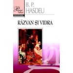 Razvan si Vidra - B. P. Hasdeu, editura Gramar