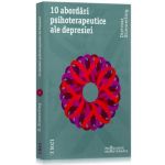 10 abordari psihoterapeutice ale depresiei - Dietmar Stiemerling, editura Trei