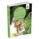 100 de activitati Montessori pentru descoperirea lumii inconjuratoare - Eve Herrmann, editura Gama