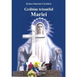 Grabim triumful Mariei - Doina Hasnes-Ciurdariu, editura Pre-text