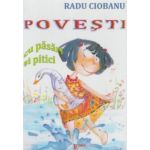 Povesti cu pasari si pitici - Radu Ciobanu, editura Emia