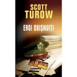 Eroi obisnuiti - Scott Turow, editura Rao