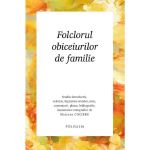 Folclorul obiceiurilor de familie - Mariana Cocieru, editura Polisalm
