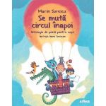 Se muta circul inapoi - Marin Sorescu