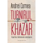 Turnirul khazar - Andrei Cornea, editura Humanitas
