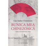 Bunica mea chinezoaica - Lars Saabye Christensen, editura Casa Cartii De Stiinta