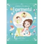 Experimentul lui Alice - Andra Olarean, editura Turist In Bucovina