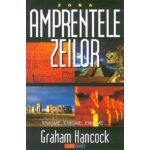 Amprentele zeilor - Graham Hancock