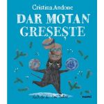 Dar motan greseste - Cristina Andone, editura Nemira